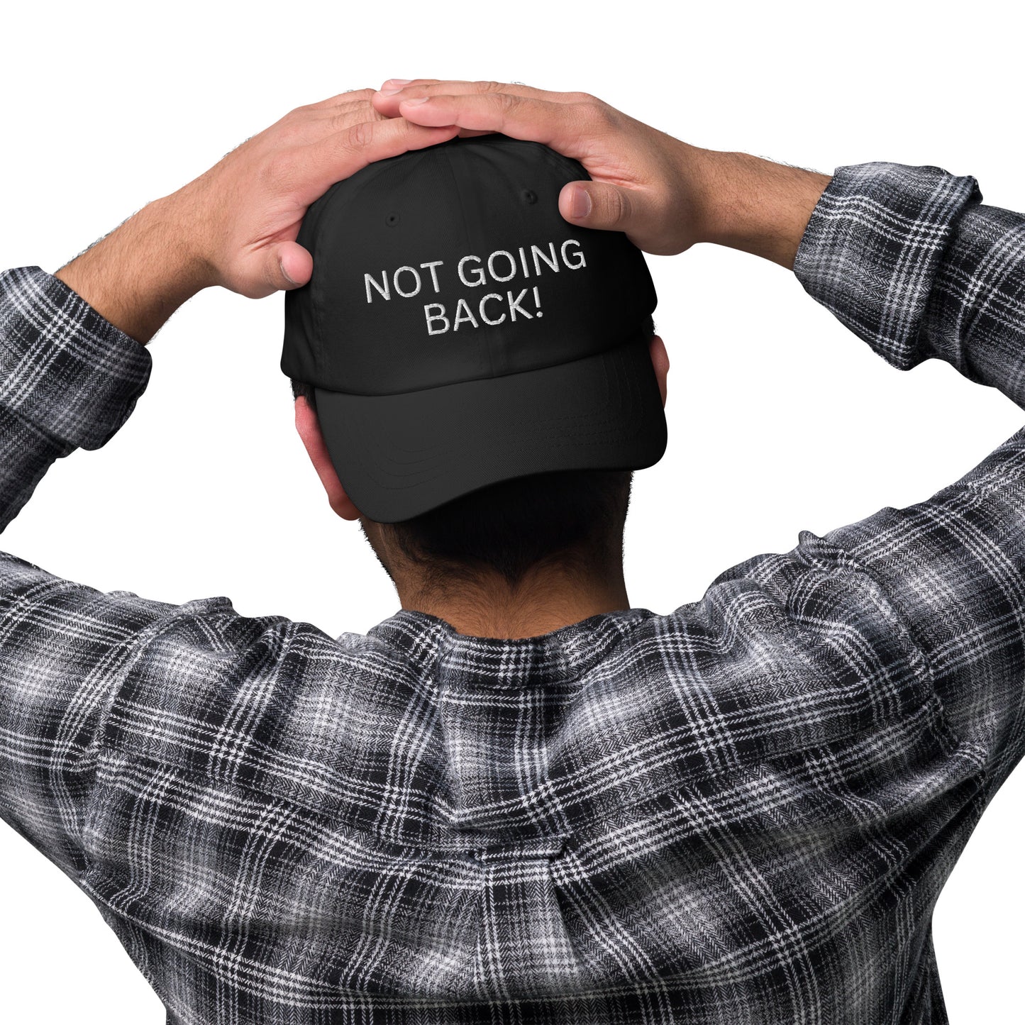 Not Going Back! - Unisex Dad Hat (Adjustable Strap - One Size)