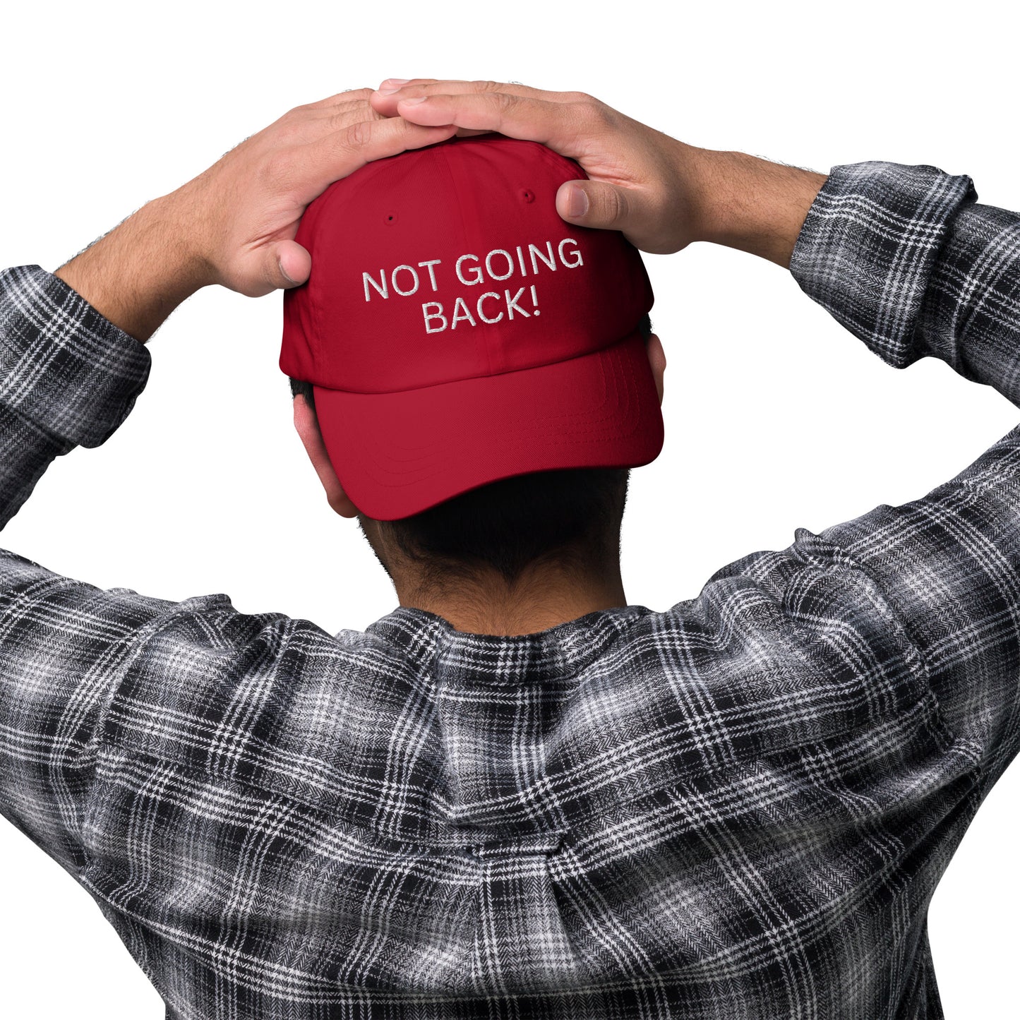 Not Going Back! - Unisex Dad Hat (Adjustable Strap - One Size)