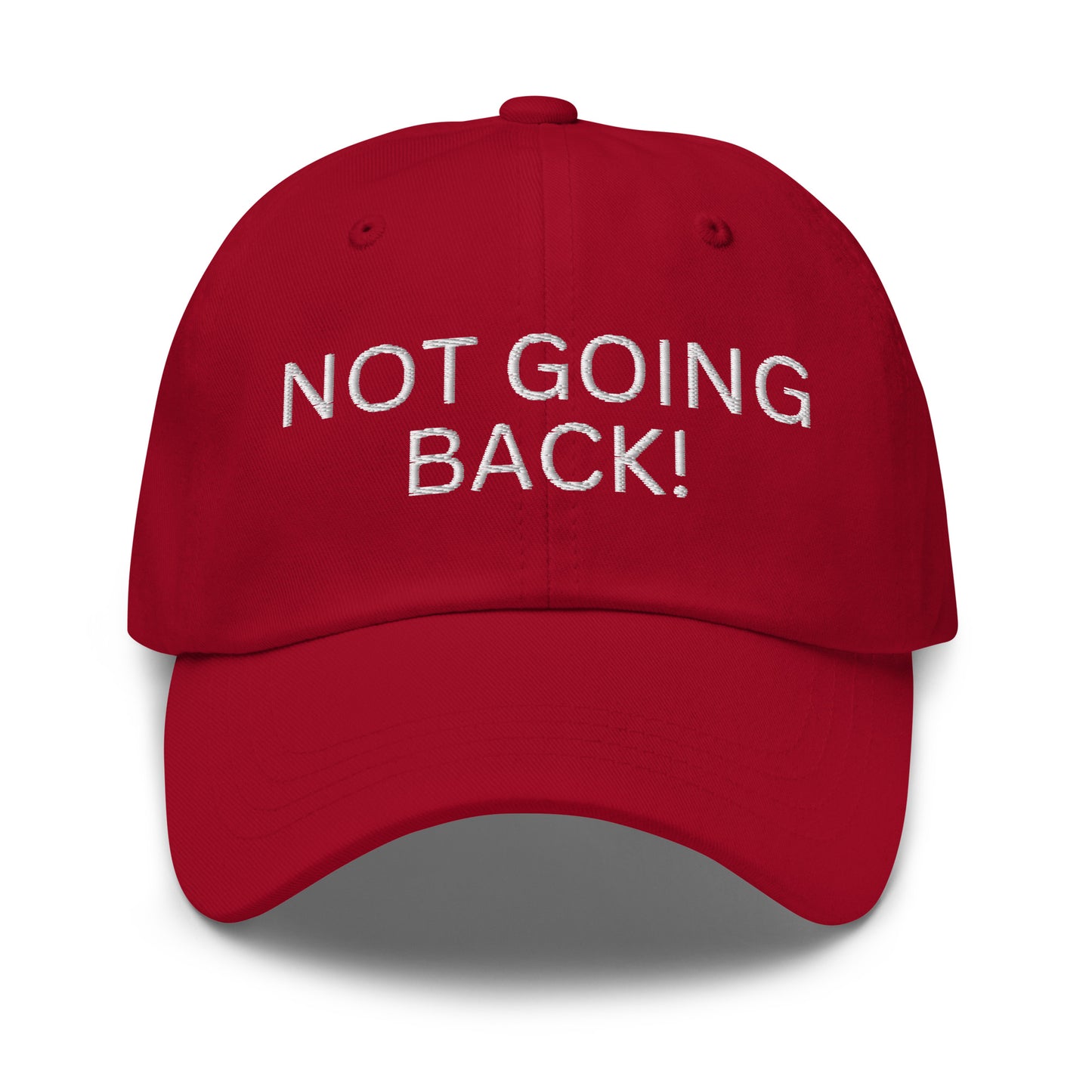 Not Going Back! - Unisex Dad Hat (Adjustable Strap - One Size)