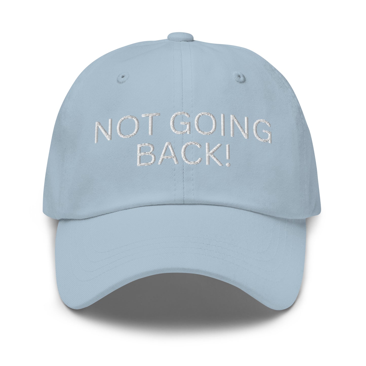 Not Going Back! - Unisex Dad Hat (Adjustable Strap - One Size)