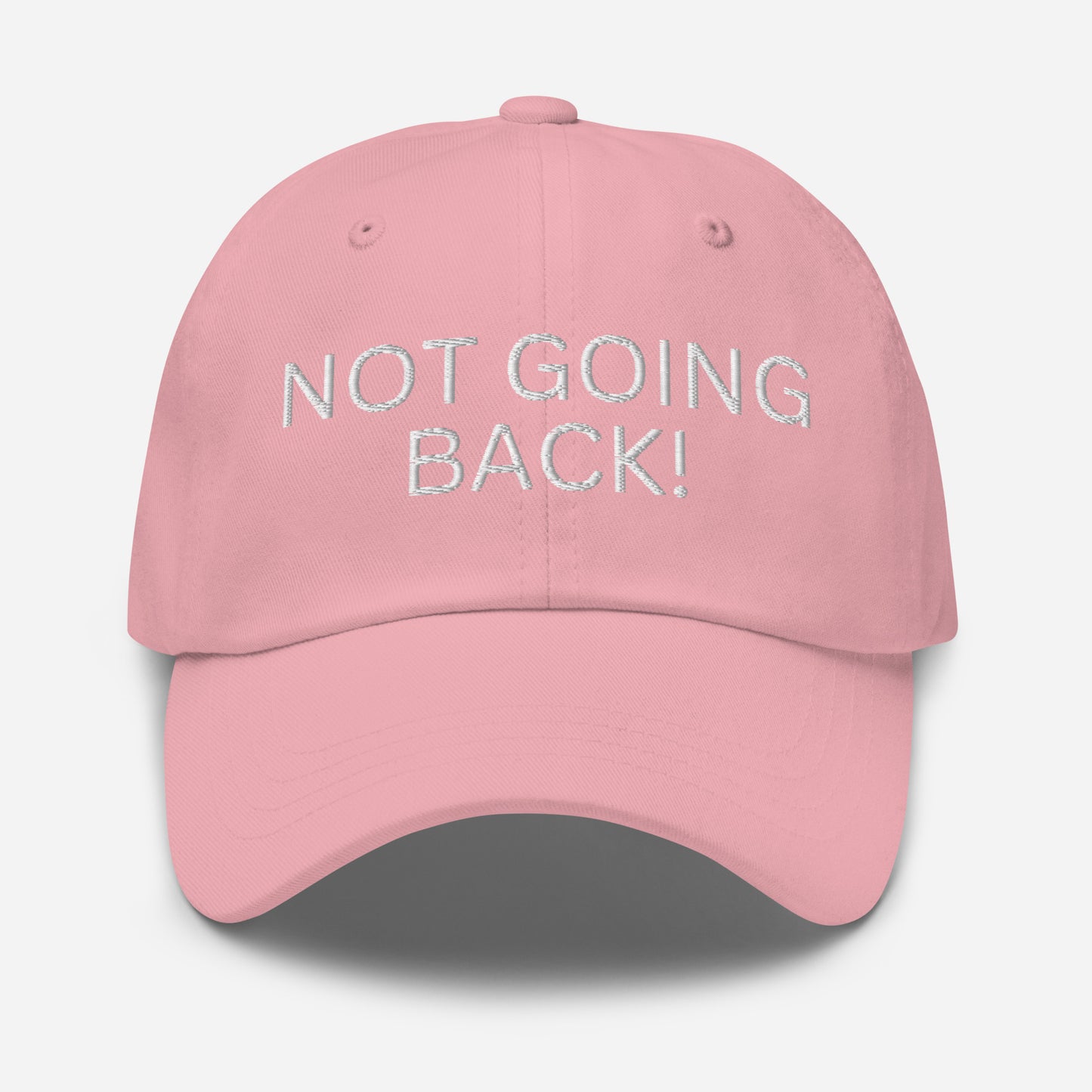 Not Going Back! - Unisex Dad Hat (Adjustable Strap - One Size)