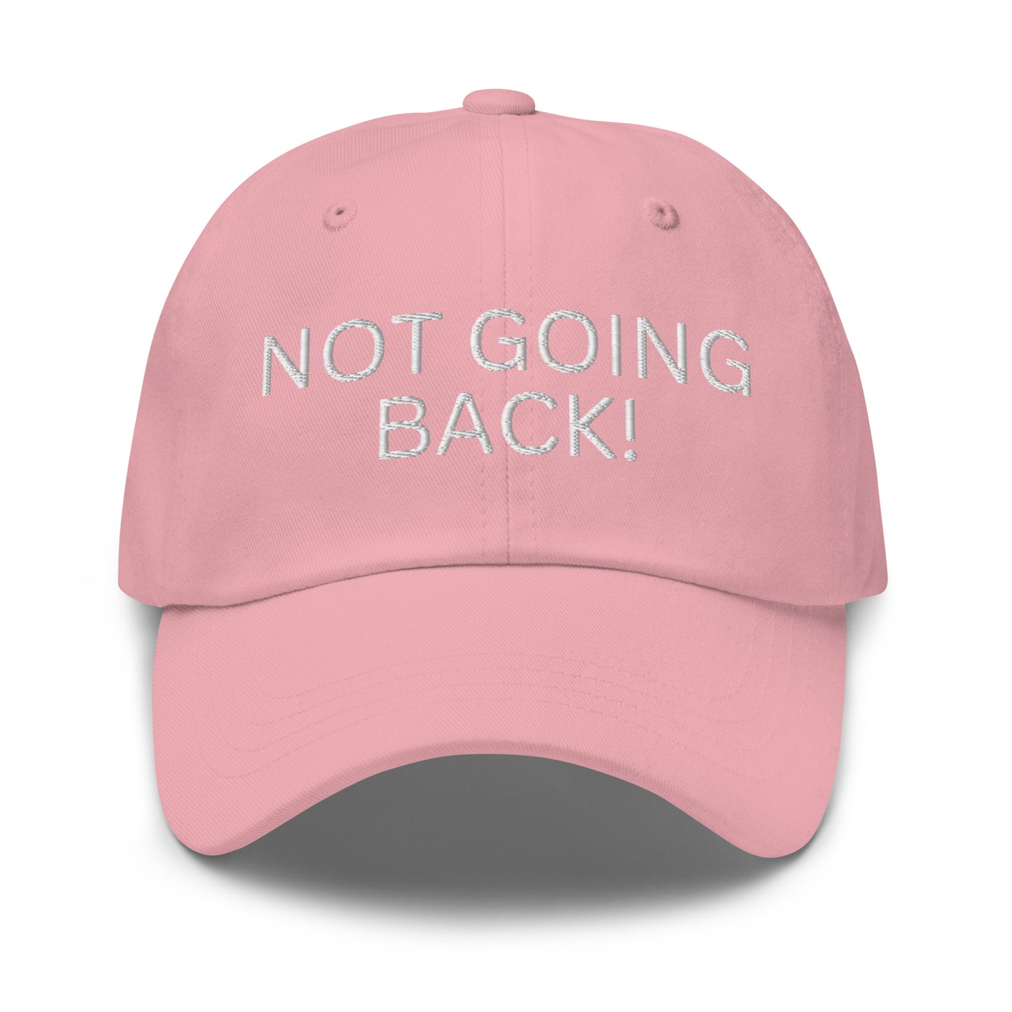 Not Going Back! - Unisex Dad Hat (Adjustable Strap - One Size)