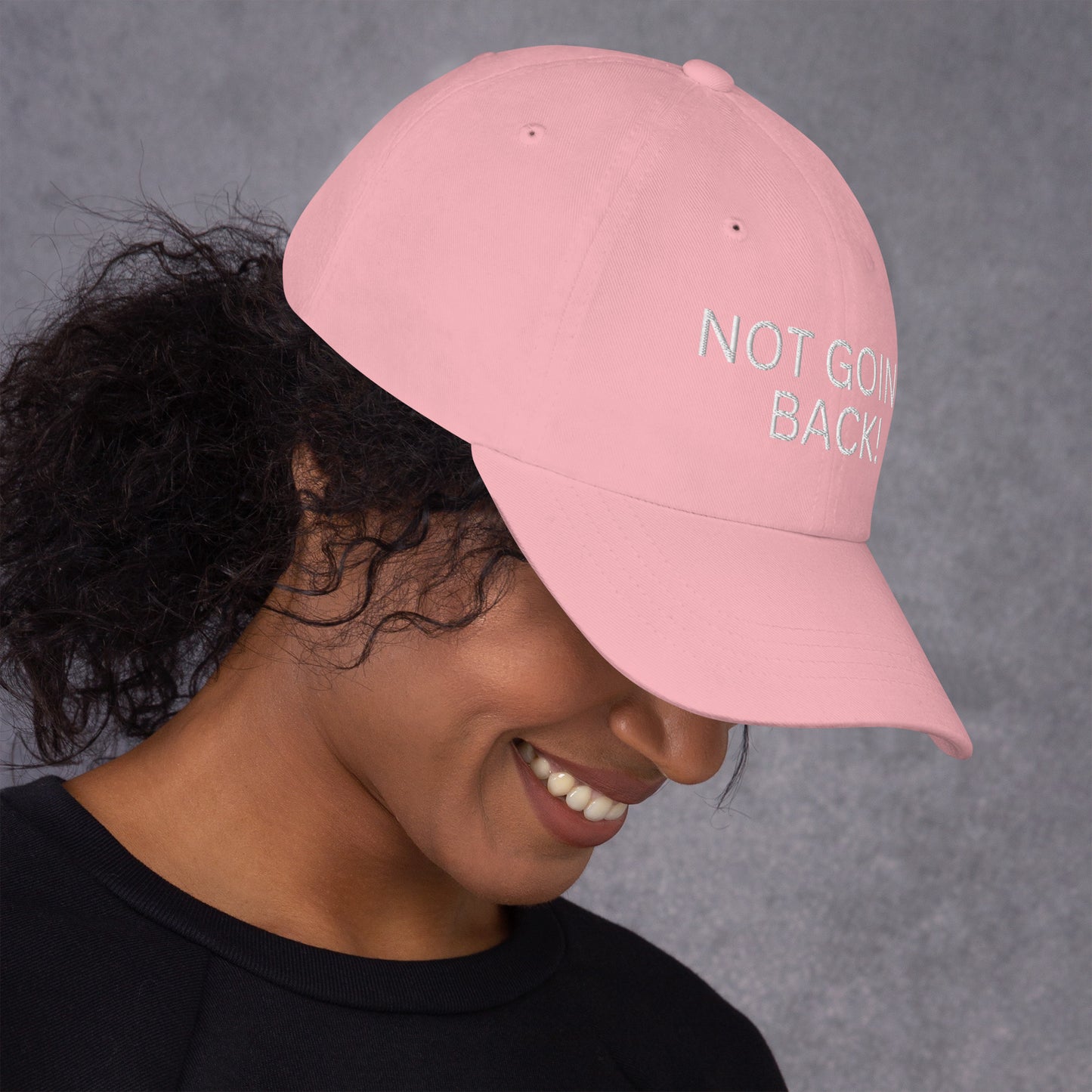 Not Going Back! - Unisex Dad Hat (Adjustable Strap - One Size)