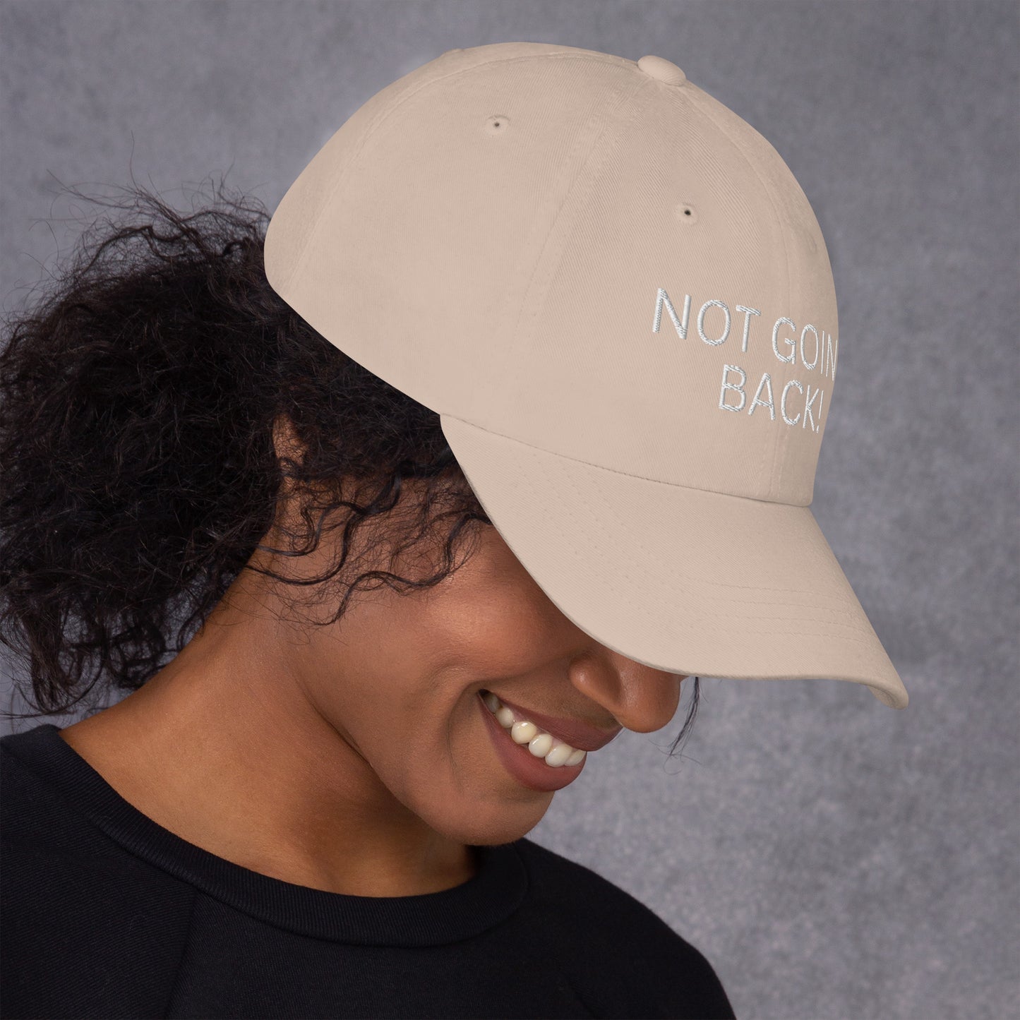 Not Going Back! - Unisex Dad Hat (Adjustable Strap - One Size)