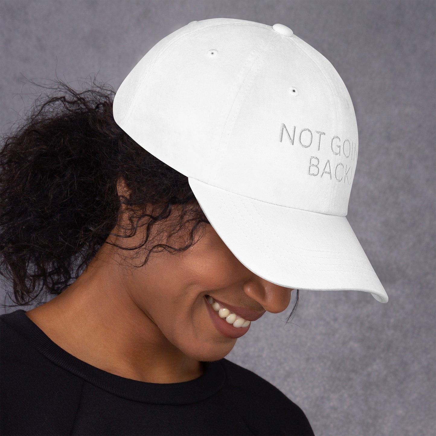 Not Going Back! - Unisex Dad Hat (Adjustable Strap - One Size)