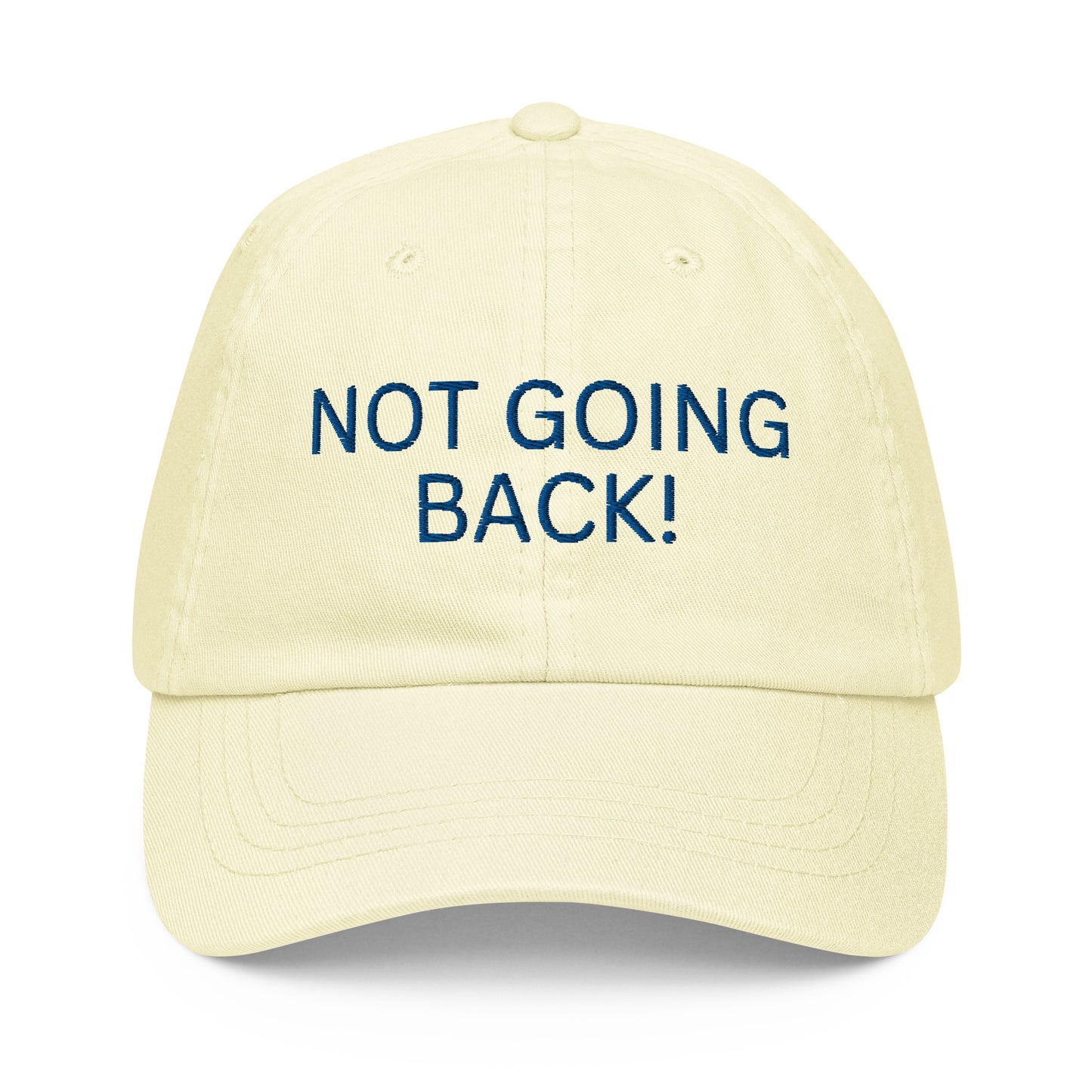 Not Going Back - Unisex Pastel Baseball Hat