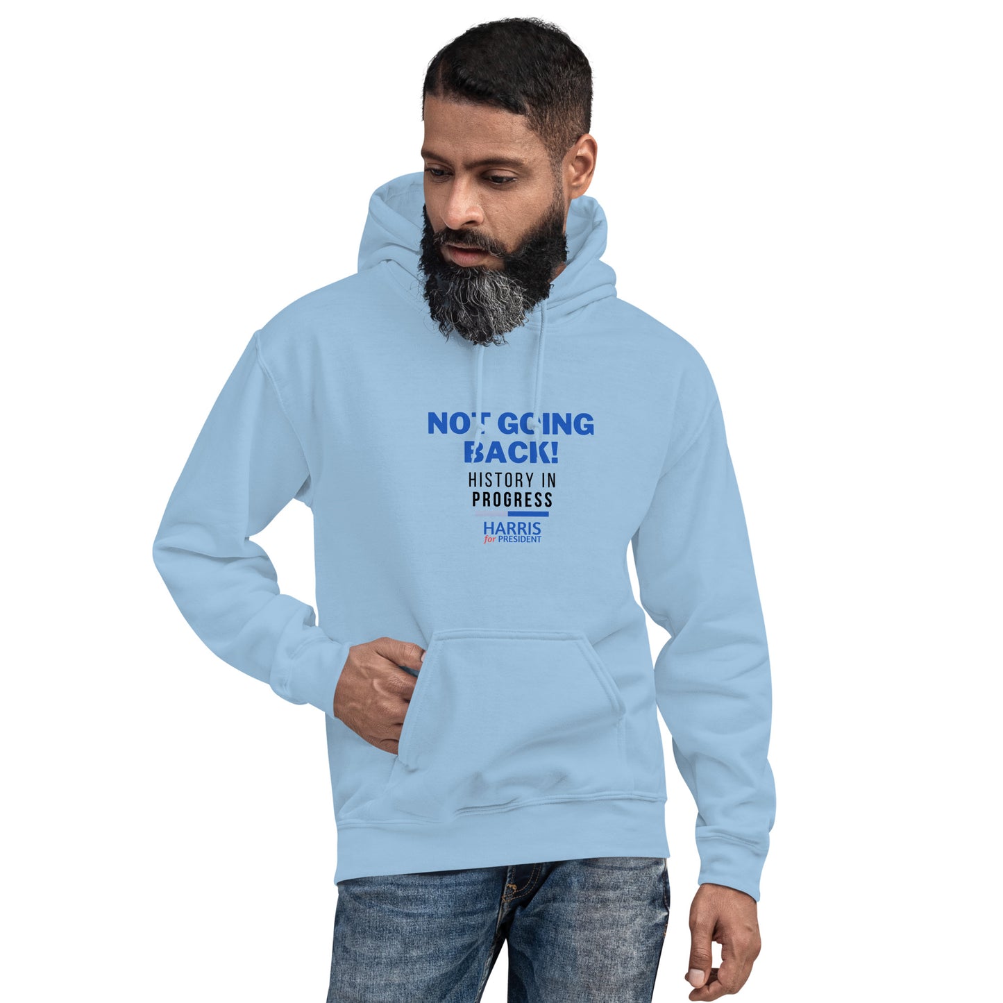 Not Going Back! | History in Progress | Harris for President - Unisex Hoodie