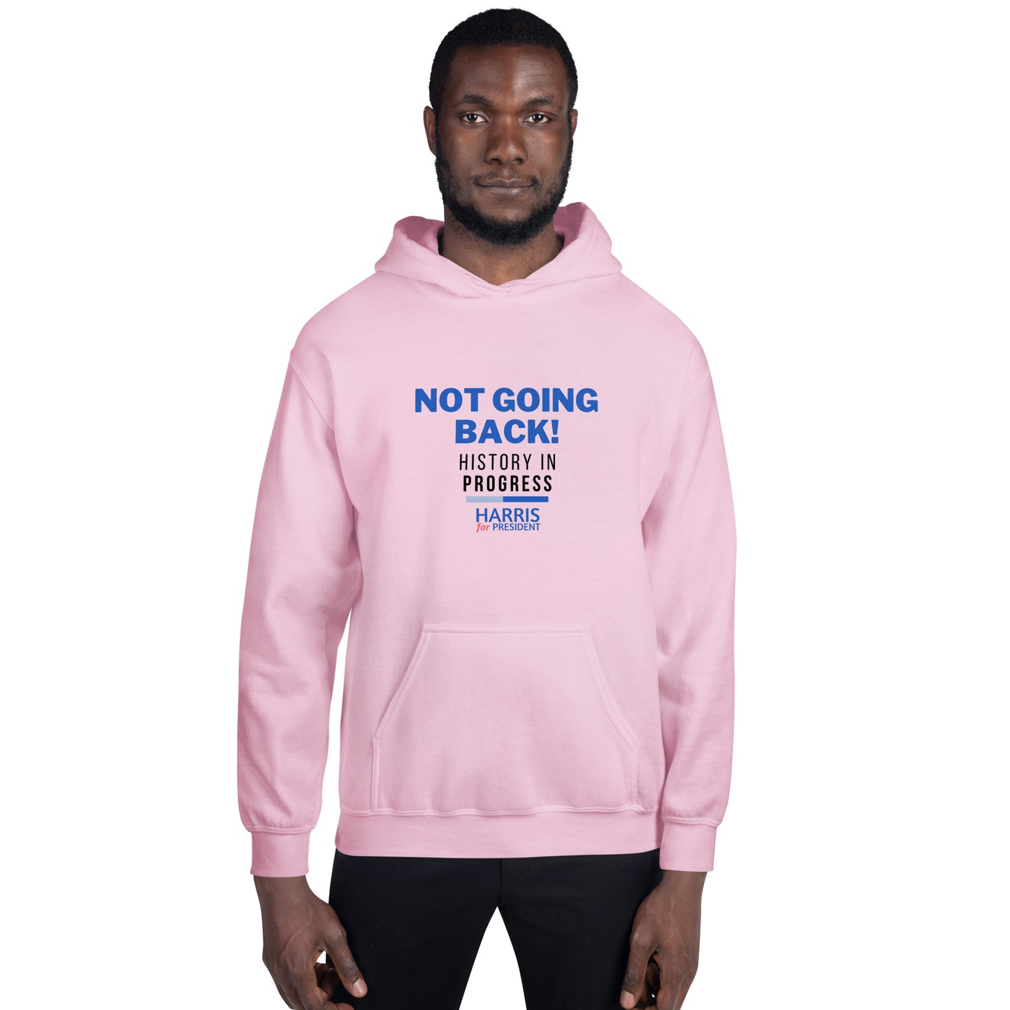 Not Going Back! | History in Progress | Harris for President - Unisex Hoodie