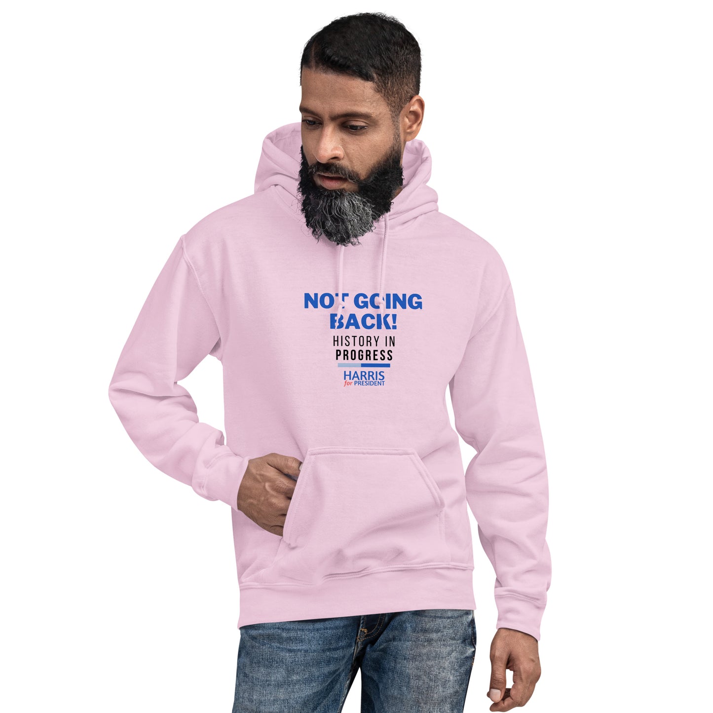 Not Going Back! | History in Progress | Harris for President - Unisex Hoodie