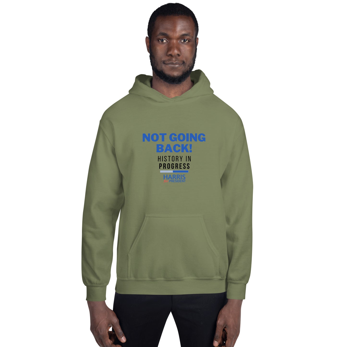 Not Going Back! | History in Progress | Harris for President - Unisex Hoodie