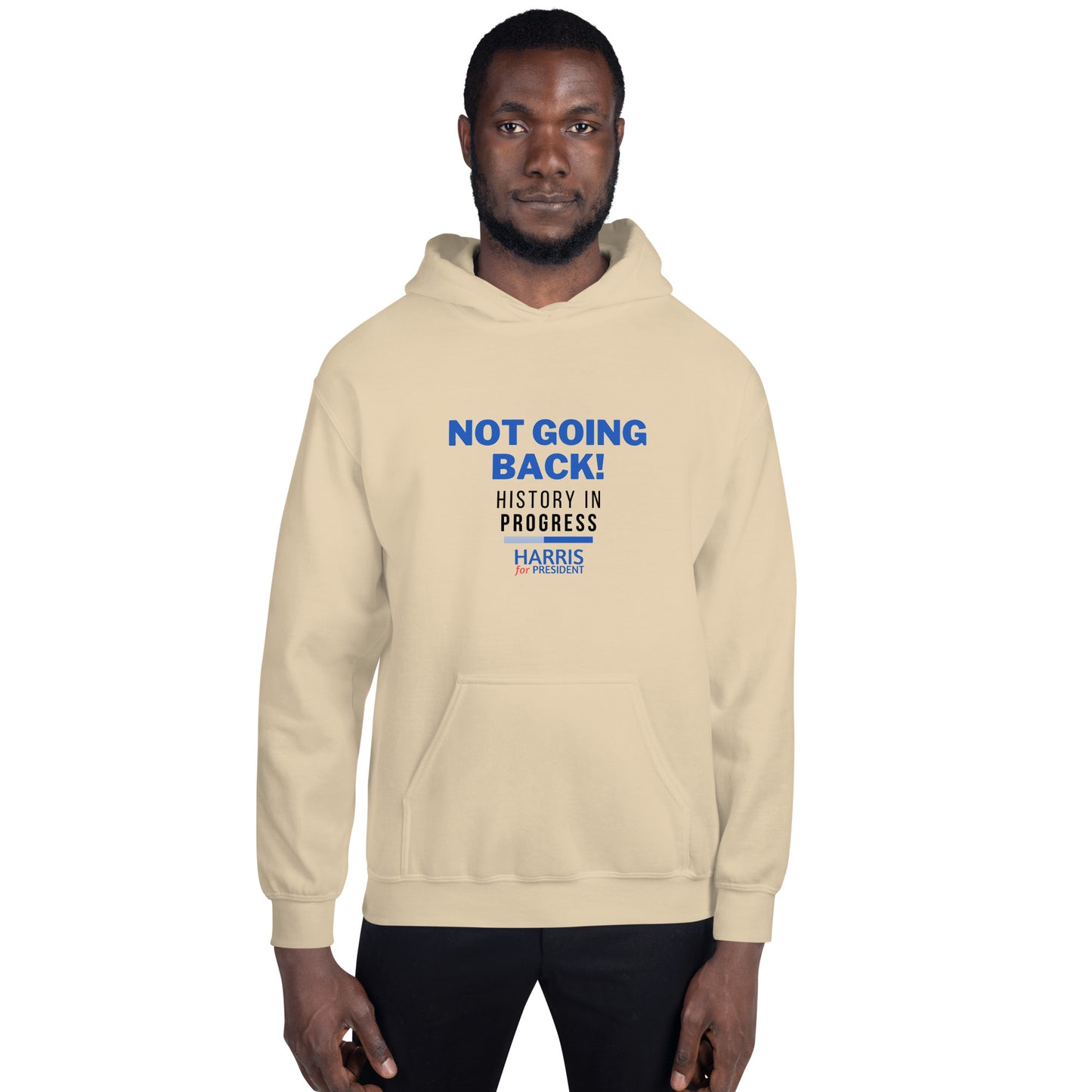 Not Going Back! | History in Progress | Harris for President - Unisex Hoodie