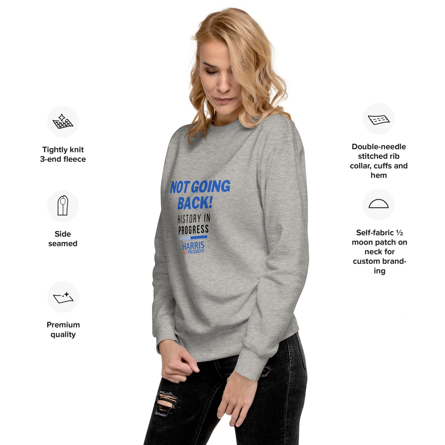 Not Going Back! | History in Progress | Harris for President - Unisex Premium Sweatshirt