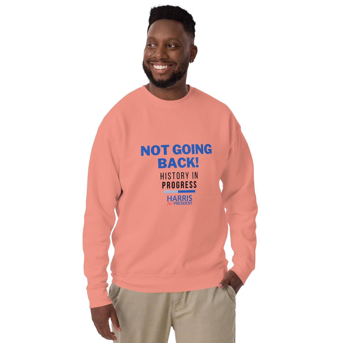 Not Going Back! | History in Progress | Harris for President - Unisex Premium Sweatshirt