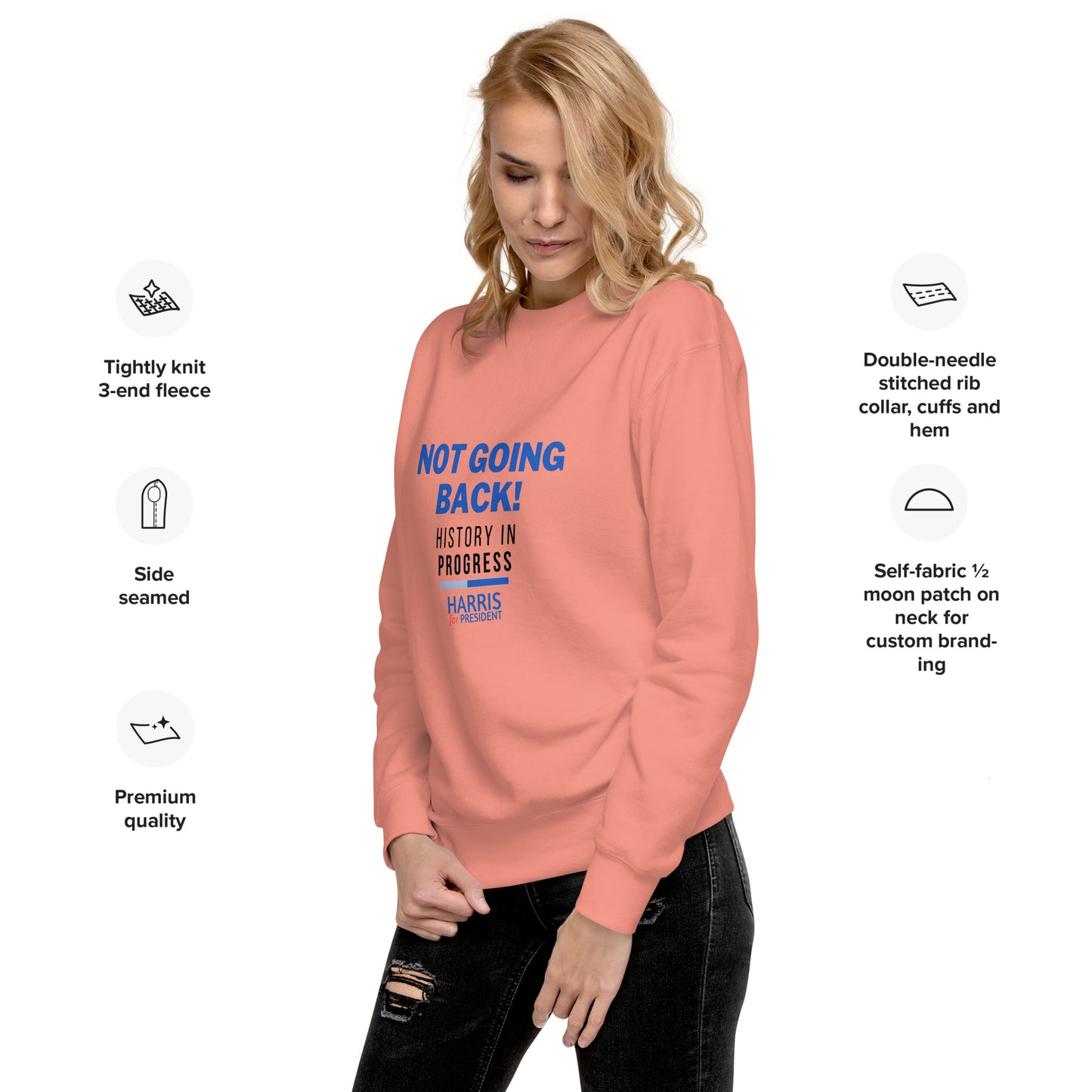 Not Going Back! | History in Progress | Harris for President - Unisex Premium Sweatshirt