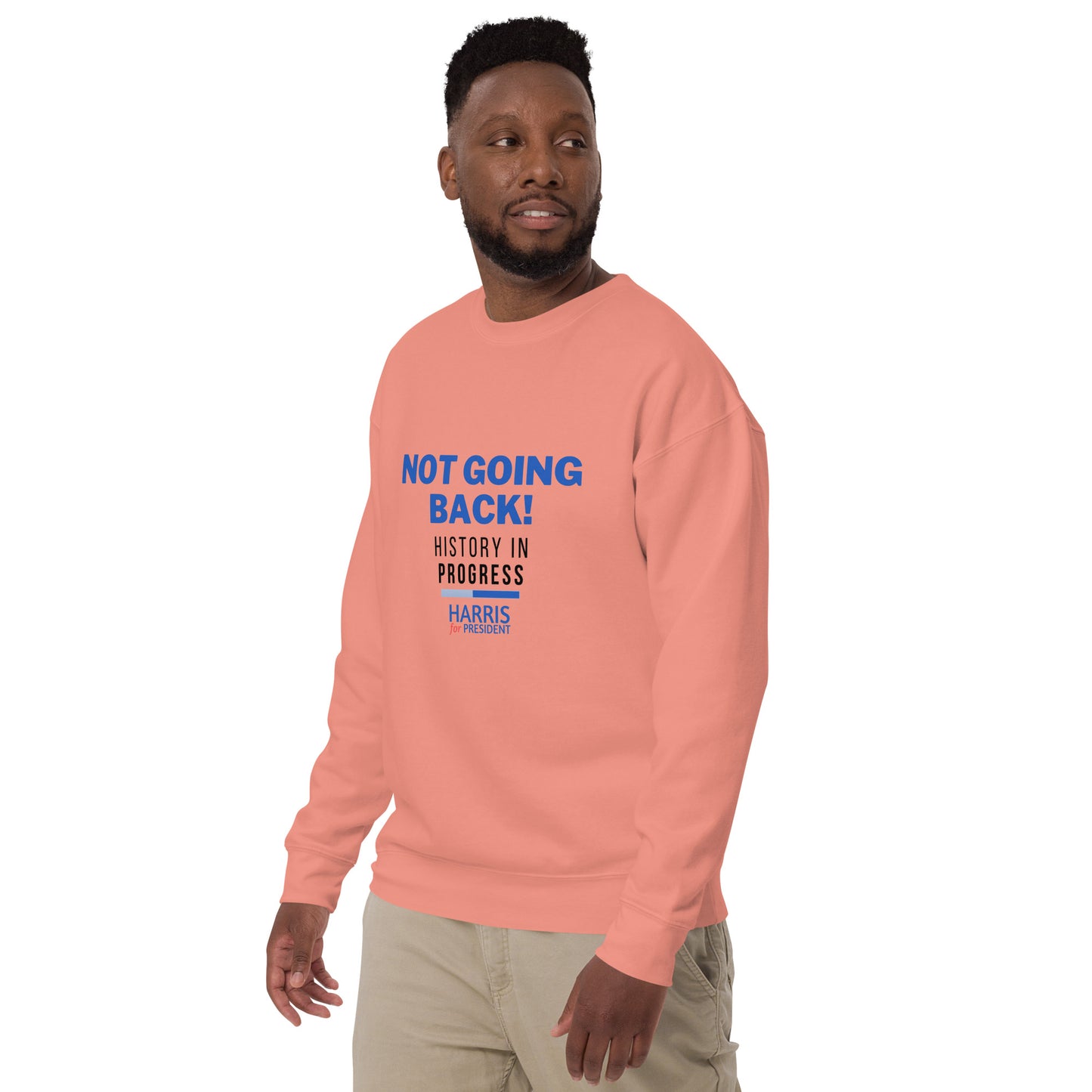 Not Going Back! | History in Progress | Harris for President - Unisex Premium Sweatshirt