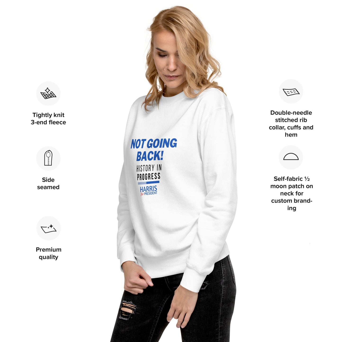 Not Going Back! | History in Progress | Harris for President - Unisex Premium Sweatshirt